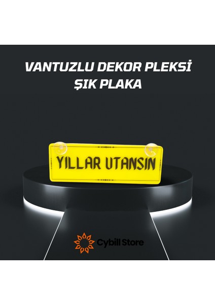Yıllar Utansın Vantuzlu Dekor Pleksi Plaka