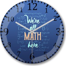 Baskı Dükkanı Hepimiz Matematikteyiz Matematik Formül Duvar Saati Bombeli Gerçek Cam
