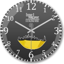 Baskı Dükkanı How I Met Your Mother    Duvar Saati  Bombeli Gerçek Cam