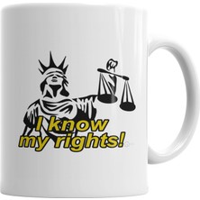 Baskı Dükkanı I Know My Rights! Kupa Bardak Porselen
