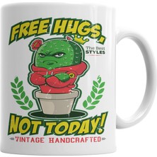 Baskı Dükkanı Free Hugs Not Today Kupa Bardak Porselen