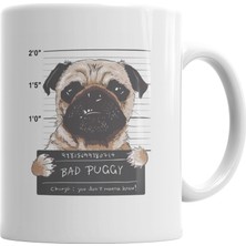 Baskı Dükkanı Bad Puggy Pug Köpek Kupa Bardak Porselen