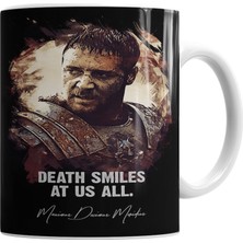 Baskı Dükkanı Death Smiles At Us All Maximus Kupa Bardak Porselen