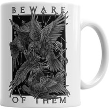 Baskı Dükkanı Beware Of Them The Crow Kupa Bardak Porselen