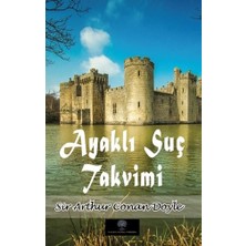 Ayaklı Suç Takvimi - Sir Arthur Conan Doyle