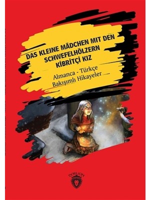 Das Kleine Madchen Mit Den Schwefelhölzern  Kibritçi Kız - Hans Cristian Andersen