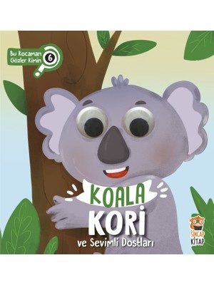 Koala Kori ve Sevimli Dostları - Bu Kocaman Gözler Kimin? - Asiye Aslı Aslaner