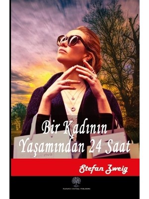 Bir Kadının Yaşamından 24 Saat  - Stefan Zweig