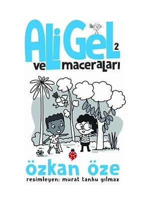 Ali Gel Ve Maceraları - 2 - Özkan Öze