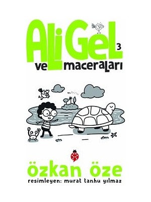 Ali Gel Ve Maceraları - 3 - Özkan Öze