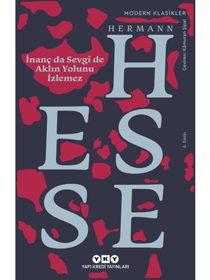 İnanç Da Sevgi De Aklın Yolunu İzlemez - Hermann Hesse