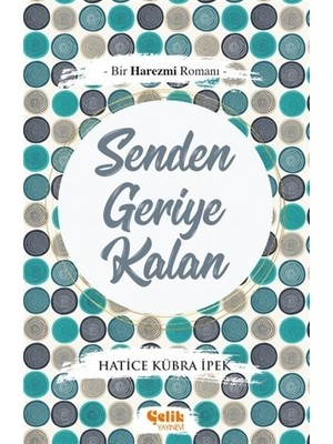 Senden Geriye Kalan - Hatice Kübra İpek
