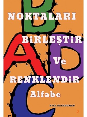 Noktaları Birleştir Ve Renklendir Alfabe - Ayla Karaduman