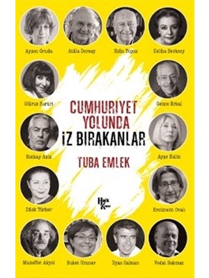 Cumhuriyet Yolunda İz Bırakanlar - Tuba Emlek