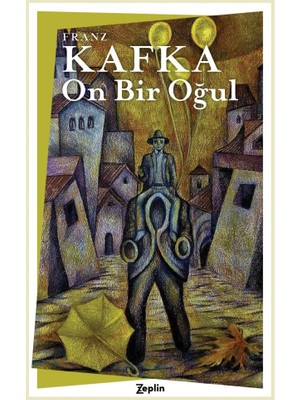 On Bir Oğul - Franz Kafka