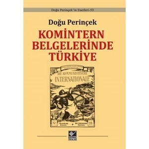 Komintern Belgelerinde Türkiye - Doğu Perinçek