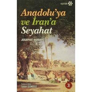 Anadolu’ya Ve İran’a Seyahat - Josaphat Barbaro