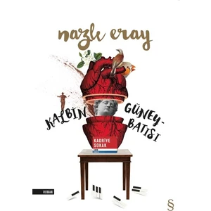Kalbin Güney Batısı - Nazlı Eray