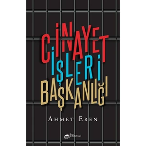 Cinayet İşleri Başkanlığı - Ahmet Eren