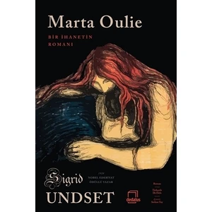 Marta Oulie - Bir İhanetin Romanı - Sigrid Undset