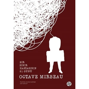 Bir Sinir Hastasının 21 Günü - Octave Mirbeau