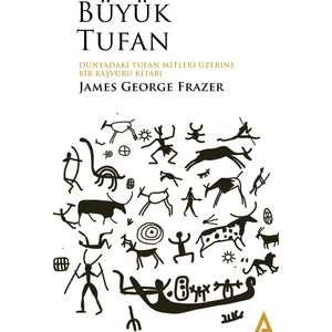 Büyük Tufan - James George Frazer