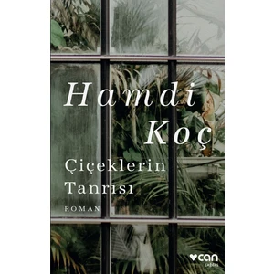 Çiçeklerin Tanrısı - Hamdi Koç