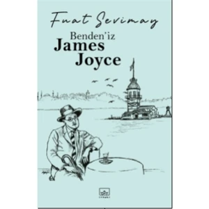 Benden’iz James Joyce - Fuat Sevimay