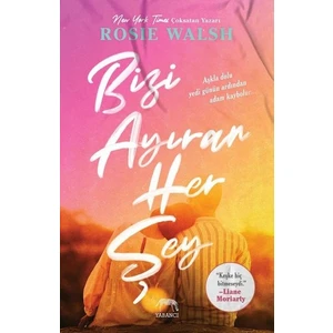 Bizi Ayıran Her Şey - Rosie Walsh