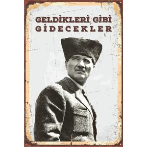 Hayat Poster Geldikleri Gibi Gidecekler Atatürk Retro Vintage Ahşap Poster
