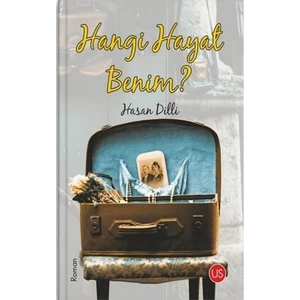 Hangi Hayat Benim ? - Hasan Dilli