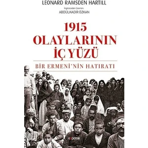 1915 Olaylarının İç Yüzü  -  Leonard Ramsden Hartill