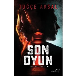 Son Oyun - Tuğçe Aksal