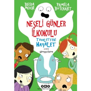 Neşeli Günler İlkokulu – Tuvaletteki Hayalet - Pamela Butchart