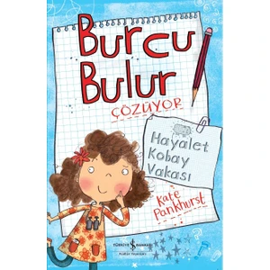 Burcu Bulur Çözüyor –Hayalet Kobay Vakası - Kate Pankhurst
