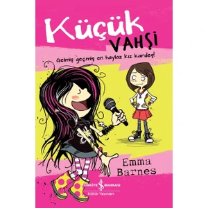 Küçük Vahşi – Gelmiş Geçmiş En Haylaz Kız Kardeş ! - Emma Barnes