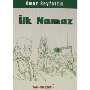 İlk Namaz - Ömer Seyfettin