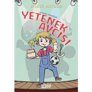 Değerli Öyküler - Yetenek Avcısı - Merve Meydan
