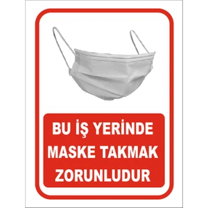 Bu Iş Yerinde Maske Takmak Zorunludur