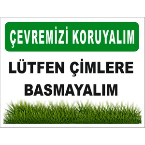Çimlere Basmayalım Uyarı Levhası