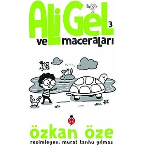 Ali Gel Ve Maceraları - 3 - Özkan Öze