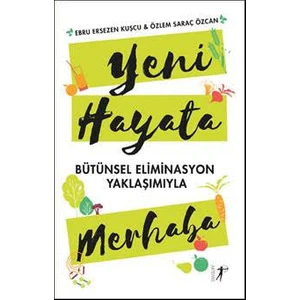 Yeni Hayata Merhaba - Ebru Ersezen Kuşcu;Özlem Saraç Özcan