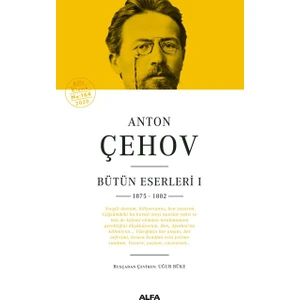Anton Çehov Bütün Eserleri I 1875 - 1882 (Ciltli) - Anton Pavloviç Çehov