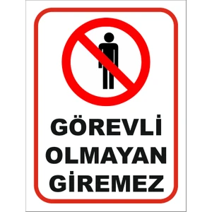 Görevli Olmayan Giremez Levhası
