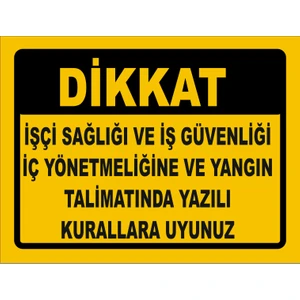 Dikkat İş Güvenliği Talimatları Levhası