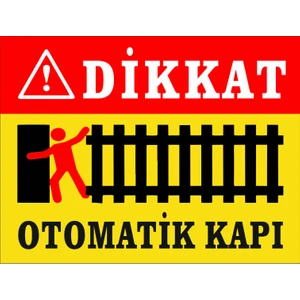 Dikkat Otomatik Kapı Levhası