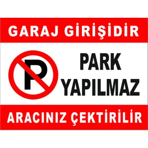 Garaj Girişidir Park Yapılmaz Levhası