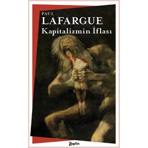 Kapitalizmin İflası - Paul Lafargue