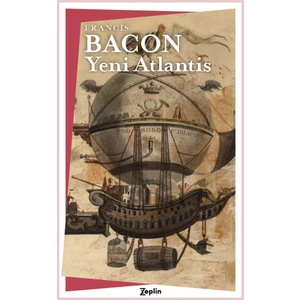 Yeni Atlantis  - Francis Bacon