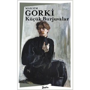Küçük Burjuvalar - Maksim Gorki